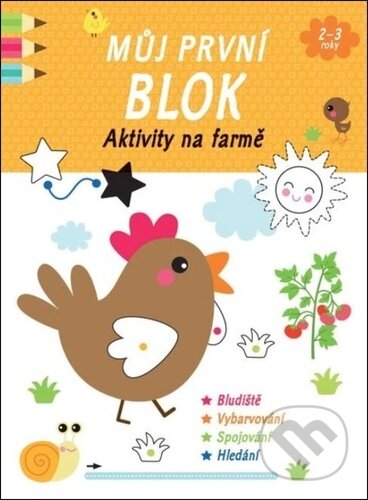 Kniha: Můj první blok Aktivity na farmě (Svojtka&Co.). Svojtka&Co., 2024 Kniha: Můj první blok Aktivity na farmě (Svojtka&Co.). Svojtka&Co., 2024