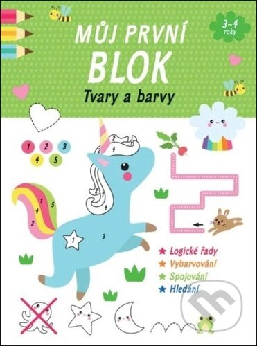 Kniha: Můj první blok Tvary a barvy (Svojtka&Co.). Svojtka&Co., 2024 Kniha: Můj první blok Tvary a barvy (Svojtka&Co.). Svojtka&Co., 2024