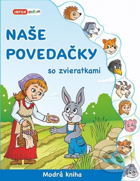 Kniha: Naše povedačky so zvieratkami - Modrá kniha (INFOA). INFOA, 2024 Kniha: Naše povedačky so zvieratkami - Modrá kniha (INFOA). INFOA, 2024