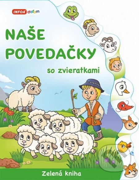 Kniha: Naše povedačky so zvieratkami - Zelená kniha (INFOA). INFOA, 2024 Kniha: Naše povedačky so zvieratkami - Zelená kniha (INFOA). INFOA, 2024