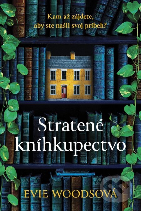 E-kniha: Stratené kníhkupectvo (Evie Woods). Tatran, 2024 E-kniha: Stratené kníhkupectvo (Evie Woods). Tatran, 2024