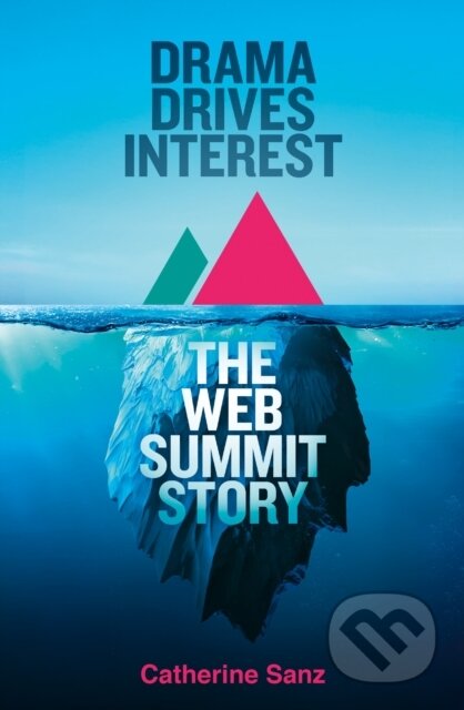 Kniha: Drama Drives Interest (Catherine Sanz). HarperCollins, 2024 Kniha: Drama Drives Interest (Catherine Sanz). HarperCollins, 2024