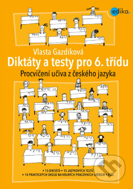 E-kniha: Diktáty a testy pro 6. třídu (Vlasta Gazdíková). Edika, 2017 E-kniha: Diktáty a testy pro 6. třídu (Vlasta Gazdíková). Edika, 2017