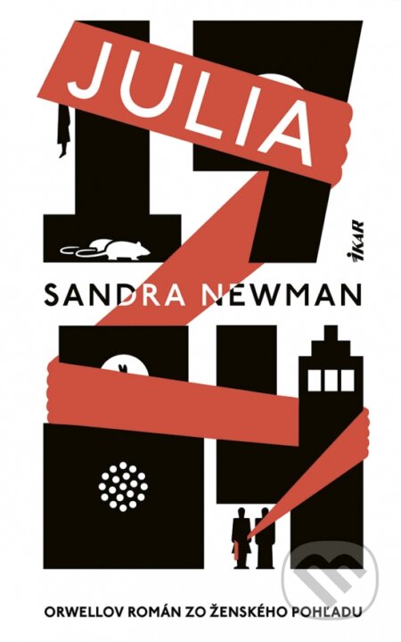 Kniha: Julia (Sandra Newman). Ikar, 2025 Kniha: Julia (Sandra Newman). Ikar, 2025