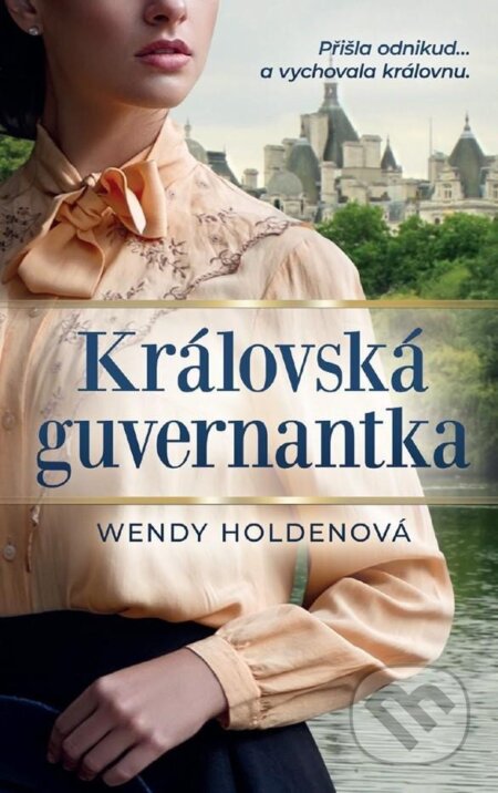 Kniha: Královská guvernantka (Wendy Holden). HarperCollins, 2024 Kniha: Královská guvernantka (Wendy Holden). HarperCollins, 2024