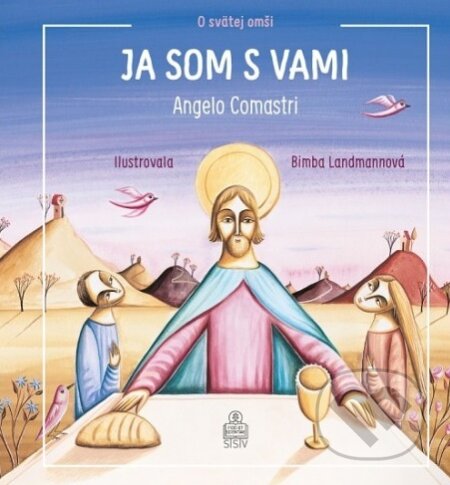 Kniha: Ja som s Vami (Angelo Comastri). Spolok svätého Vojtecha, 2017 Kniha: Ja som s Vami (Angelo Comastri). Spolok svätého Vojtecha, 2017