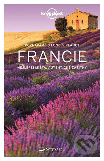 Kniha: Poznáváme: Francie (Svojtka&Co.). Svojtka&Co., 2017 Kniha: Poznáváme: Francie (Svojtka&Co.). Svojtka&Co., 2017