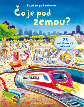 Kniha: Čo sa deje pod zemou? (Alex Frith). Svojtka&Co., 2017 Kniha: Čo sa deje pod zemou? (Alex Frith). Svojtka&Co., 2017