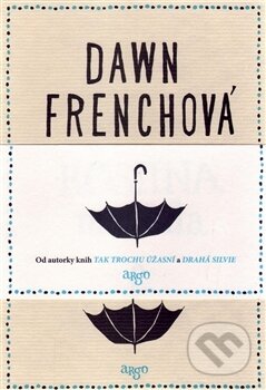 Kniha: Rosiina metoda (Dawn French). Argo, 2017 Kniha: Rosiina metoda (Dawn French). Argo, 2017