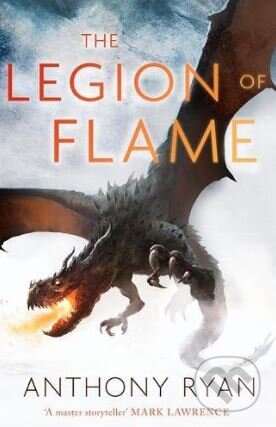 Kniha: The Legion of Flame (Anthony Ryan). Orbit, 2017 Kniha: The Legion of Flame (Anthony Ryan). Orbit, 2017