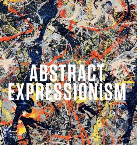 Kniha: Abstract Expressionism (David Anfam). Royal Society of Chemistry, 2016 Kniha: Abstract Expressionism (David Anfam). Royal Society of Chemistry, 2016