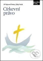 Kniha: Církevní právo (Jiří Rajmund Tretera a Záboj Horák). Leges, 2017 Kniha: Církevní právo (Jiří Rajmund Tretera a Záboj Horák). Leges, 2017