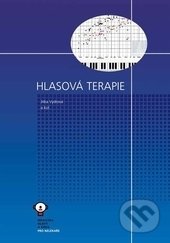 Kniha: Hlasová terapie (Jitka Vydrová a kolektiv). Tobiáš, 2017 Kniha: Hlasová terapie (Jitka Vydrová a kolektiv). Tobiáš, 2017