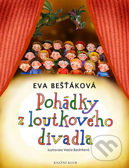 Kniha: Pohádky z loutkového divadla (Eva Bešťáková). Pikola, 2017 Kniha: Pohádky z loutkového divadla (Eva Bešťáková). Pikola, 2017