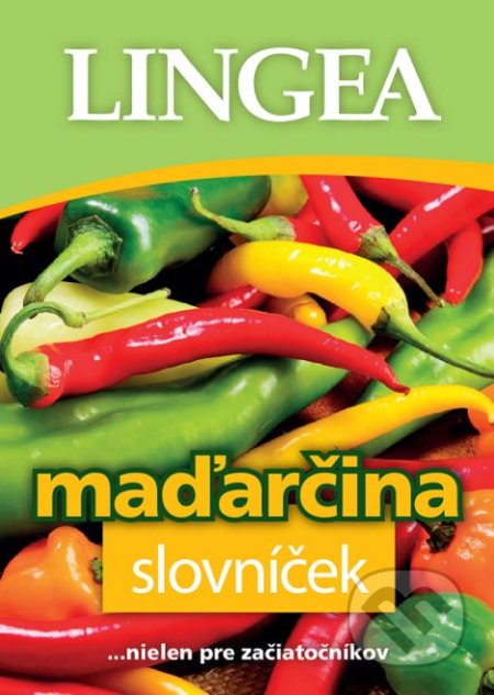 Kniha: Maďarčina slovníček (Lingea). Lingea, 2017 Kniha: Maďarčina slovníček (Lingea). Lingea, 2017