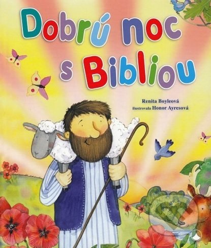 Kniha: Dobrú noc s Bibliou (Renita Boyleová). Karmelitánske nakladateľstvo, 2017 Kniha: Dobrú noc s Bibliou (Renita Boyleová). Karmelitánske nakladateľstvo, 2017