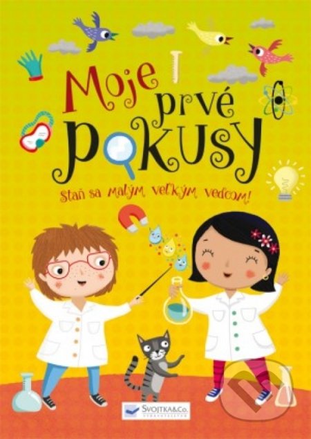 Kniha: Moje prvé pokusy (Svojtka&Co.). Svojtka&Co., 2017 Kniha: Moje prvé pokusy (Svojtka&Co.). Svojtka&Co., 2017