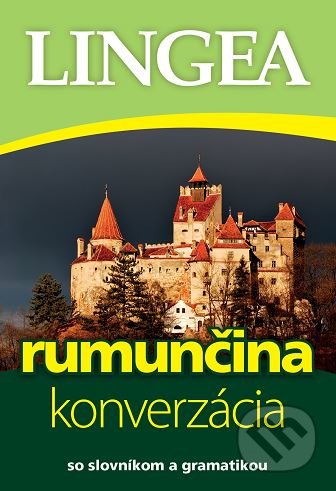 Kniha: Rumunčina - konverzácia (Lingea). Lingea, 2017 Kniha: Rumunčina - konverzácia (Lingea). Lingea, 2017
