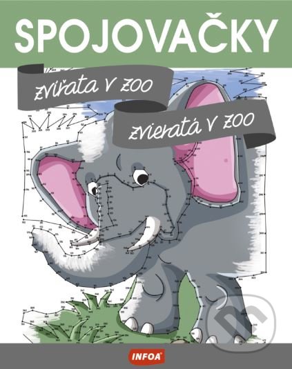 Kniha: Zvířata v zoo / Zvieratá v zoo (INFOA). INFOA, 2017 Kniha: Zvířata v zoo / Zvieratá v zoo (INFOA). INFOA, 2017