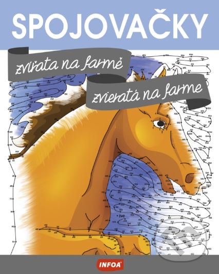 Kniha: Zvířata na farmě / Zvieratá na farme (INFOA). INFOA, 2017 Kniha: Zvířata na farmě / Zvieratá na farme (INFOA). INFOA, 2017