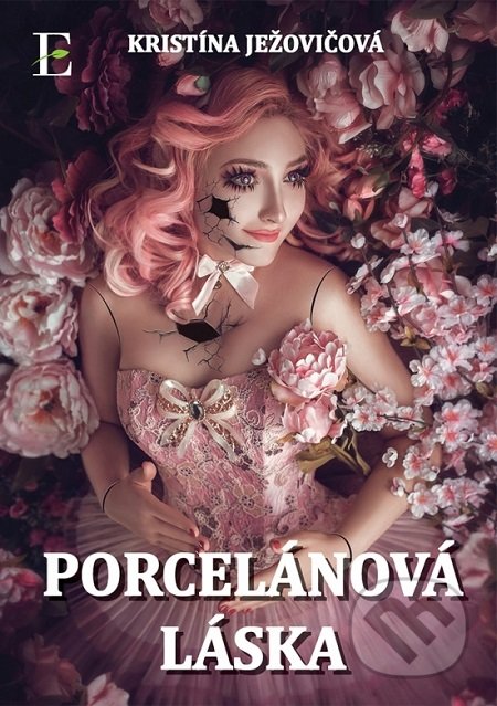 Kniha: Porcelánová láska (Kristína Ježovičová). Elist, 2017 Kniha: Porcelánová láska (Kristína Ježovičová). Elist, 2017