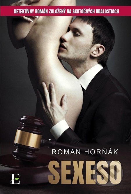 Kniha: Sexeso (Roman Horňák). Elist, 2017 Kniha: Sexeso (Roman Horňák). Elist, 2017