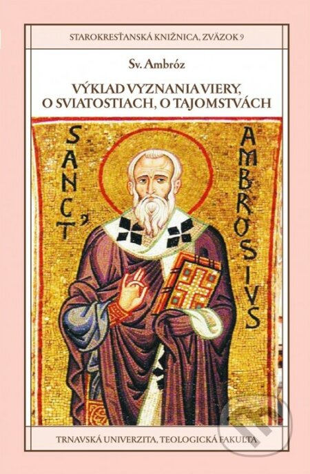 Kniha: Výklad vyznania viery, O sviatostiach, O tajomstvách (Ambróz Milánsky). Dobrá kniha, Teologická fakulta Trnavskej univerzity, 2017 Kniha: Výklad vyznania viery, O sviatostiach, O tajomstvách (Ambróz Milánsky). Dobrá kniha, Teologická fakulta Trnavskej univerzity, 2017