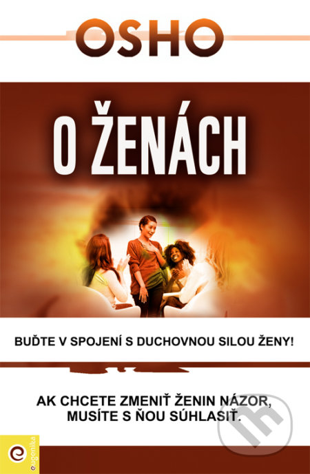Kniha: O ženách (slovenský jazyk) (Osho). Eugenika, 2017 Kniha: O ženách (slovenský jazyk) (Osho). Eugenika, 2017