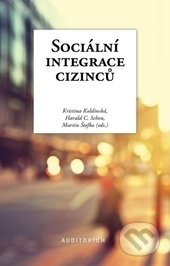 Kniha: Sociální integrace cizinců (Harald C. Scheu, Kristina Koldinská a Martin Štefko). Auditorium, 2017 Kniha: Sociální integrace cizinců (Harald C. Scheu, Kristina Koldinská a Martin Štefko). Auditorium, 2017