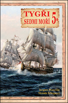 Kniha: Tygři sedmi moří 5. (Jacques Marseille a Vicente Echegaray). Český cestovatel, 2017 Kniha: Tygři sedmi moří 5. (Jacques Marseille a Vicente Echegaray). Český cestovatel, 2017