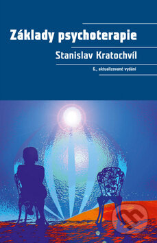 Kniha: Základy psychoterapie (Stanislav Kratochvíl). Portál, 2017 Kniha: Základy psychoterapie (Stanislav Kratochvíl). Portál, 2017