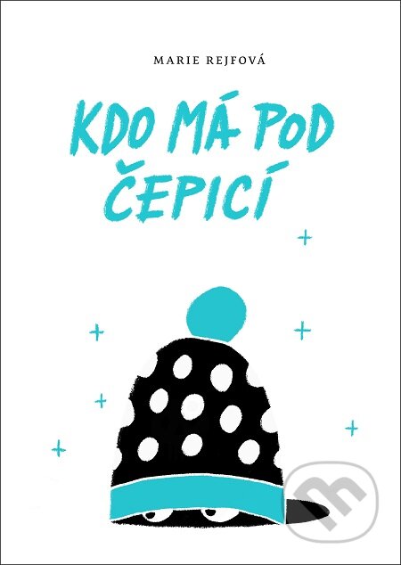 E-kniha: Kdo má pod čepicí (Marie Rejfová). Mystery Press E-kniha: Kdo má pod čepicí (Marie Rejfová). Mystery Press
