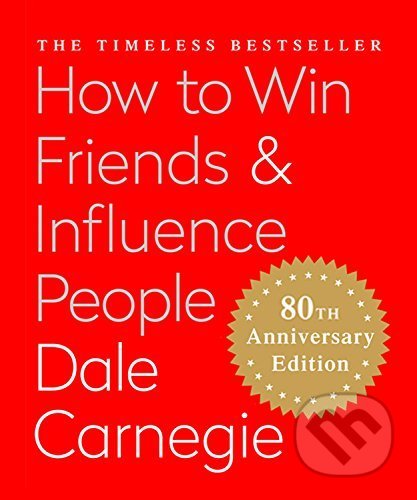 Kniha: How to Win Friends and Influence People (Dale Carnegie). Running, 2017 Kniha: How to Win Friends and Influence People (Dale Carnegie). Running, 2017