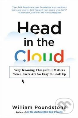 Kniha: Head in the Cloud (William Poundstone). Little, Brown, 2017 Kniha: Head in the Cloud (William Poundstone). Little, Brown, 2017