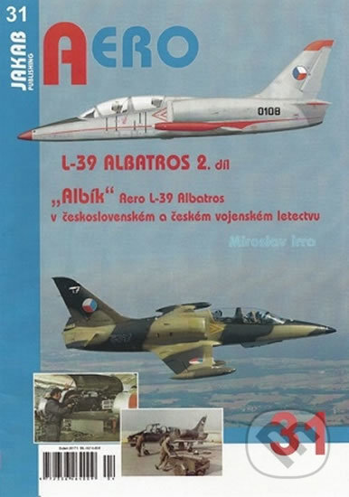 Kniha: Albatros L-39 - 2.díl (Miroslav Irra). Jakab, 2017 Kniha: Albatros L-39 - 2.díl (Miroslav Irra). Jakab, 2017