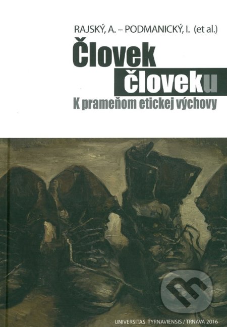 Kniha: Človek človeku (Andrej Rajský). Trnavská univerzita - Filozofická fakulta, 2017 Kniha: Človek človeku (Andrej Rajský). Trnavská univerzita - Filozofická fakulta, 2017