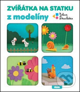 Kniha: Zvířátka na statku z modelíny (Coline Desclides). Víkend, 2017 Kniha: Zvířátka na statku z modelíny (Coline Desclides). Víkend, 2017