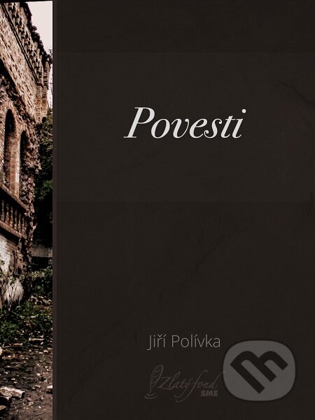 E-kniha: Povesti (Jiří Polívka). Petit Press E-kniha: Povesti (Jiří Polívka). Petit Press