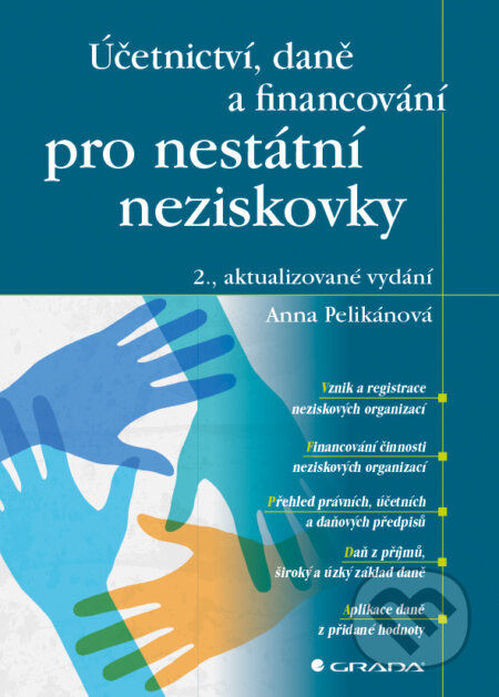 E-kniha: Účetnictví, daně a financování pro nestátní neziskovky (Anna Pelikánová). Grada, 2016 E-kniha: Účetnictví, daně a financování pro nestátní neziskovky (Anna Pelikánová). Grada, 2016