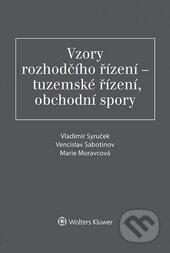 Kniha: Vzory rozhodčího řízení (Marie Moravcová, Vencislav Sabotinov a Vladimír Syrúček). Wolters Kluwer ČR, 2017 Kniha: Vzory rozhodčího řízení (Marie Moravcová, Vencislav Sabotinov a Vladimír Syrúček). Wolters Kluwer ČR, 2017