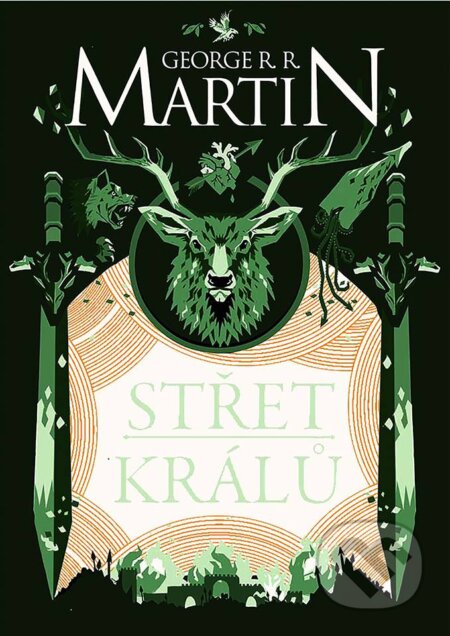 Kniha: Střet králů (George R.R. Martin). Argo, 2017 Kniha: Střet králů (George R.R. Martin). Argo, 2017