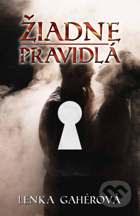 Kniha: Žiadne pravidlá (Lenka Gahérová). HladoHlas, 2017 Kniha: Žiadne pravidlá (Lenka Gahérová). HladoHlas, 2017