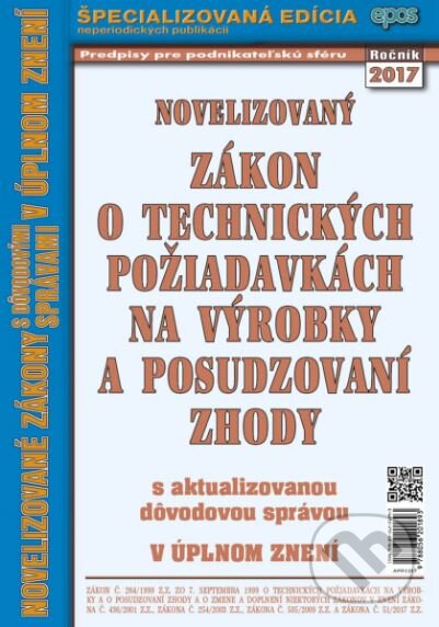Kniha: Novelizovaný Zákon o technických požiadavkách na výrobky a posudzovaní zhody (Epos). Epos, 2017 Kniha: Novelizovaný Zákon o technických požiadavkách na výrobky a posudzovaní zhody (Epos). Epos, 2017