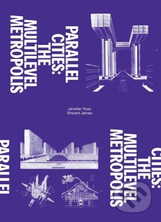 Parallel Cities - Andrew Blauvelt, Walker books, 2016