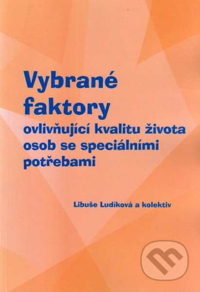 Kniha: Vybrané faktory (Libuše Ludíková). Univerzita Palackého v Olomouci, 2016 Kniha: Vybrané faktory (Libuše Ludíková). Univerzita Palackého v Olomouci, 2016