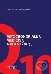 Kniha: Mitochondriálna medicína a koenzým Q10 (Anna Gvozdjáková). Herba, 2017 Kniha: Mitochondriálna medicína a koenzým Q10 (Anna Gvozdjáková). Herba, 2017