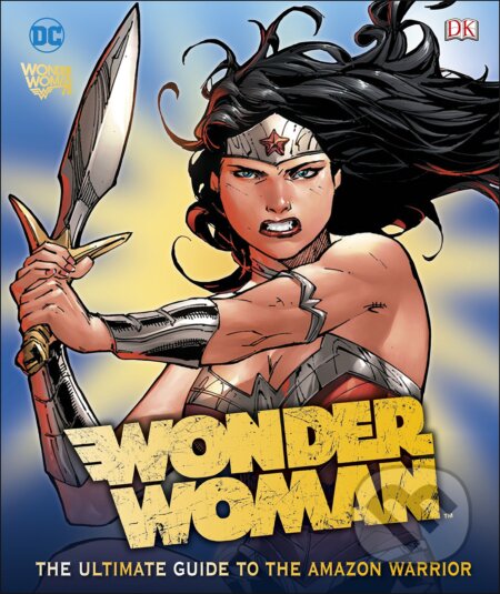 Kniha: Wonder Woman (Dorling Kindersley). Dorling Kindersley, 2017 Kniha: Wonder Woman (Dorling Kindersley). Dorling Kindersley, 2017