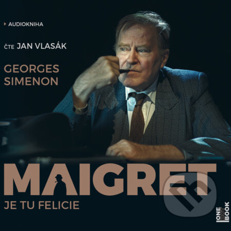 Audiokniha: Maigret: Je tu Felicie (Georges Simenon). OneHotBook, 2017 Audiokniha: Maigret: Je tu Felicie (Georges Simenon). OneHotBook, 2017