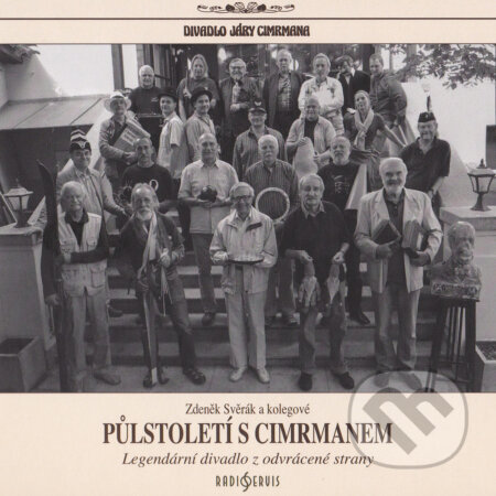 Audiokniha: Půlstoletí s Cimrmanem (Zdeněk Svěrák). Radioservis, 2017 Audiokniha: Půlstoletí s Cimrmanem (Zdeněk Svěrák). Radioservis, 2017