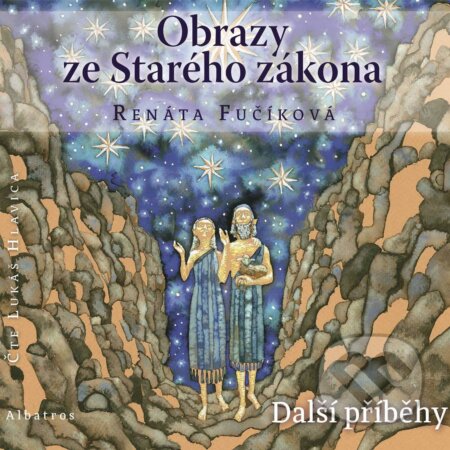 Audiokniha: Obrazy ze Starého zákona 2 - Další příběhy (Renáta Fučíková). SewandSo, 2017 Audiokniha: Obrazy ze Starého zákona 2 - Další příběhy (Renáta Fučíková). SewandSo, 2017